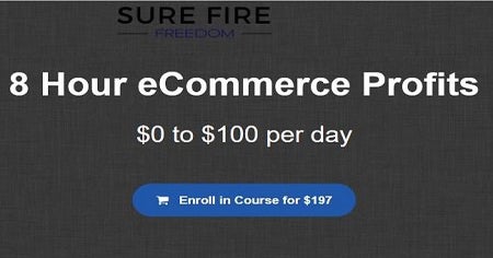8 Hour Ecommerce Profits Sure Fire Freedom Teachable